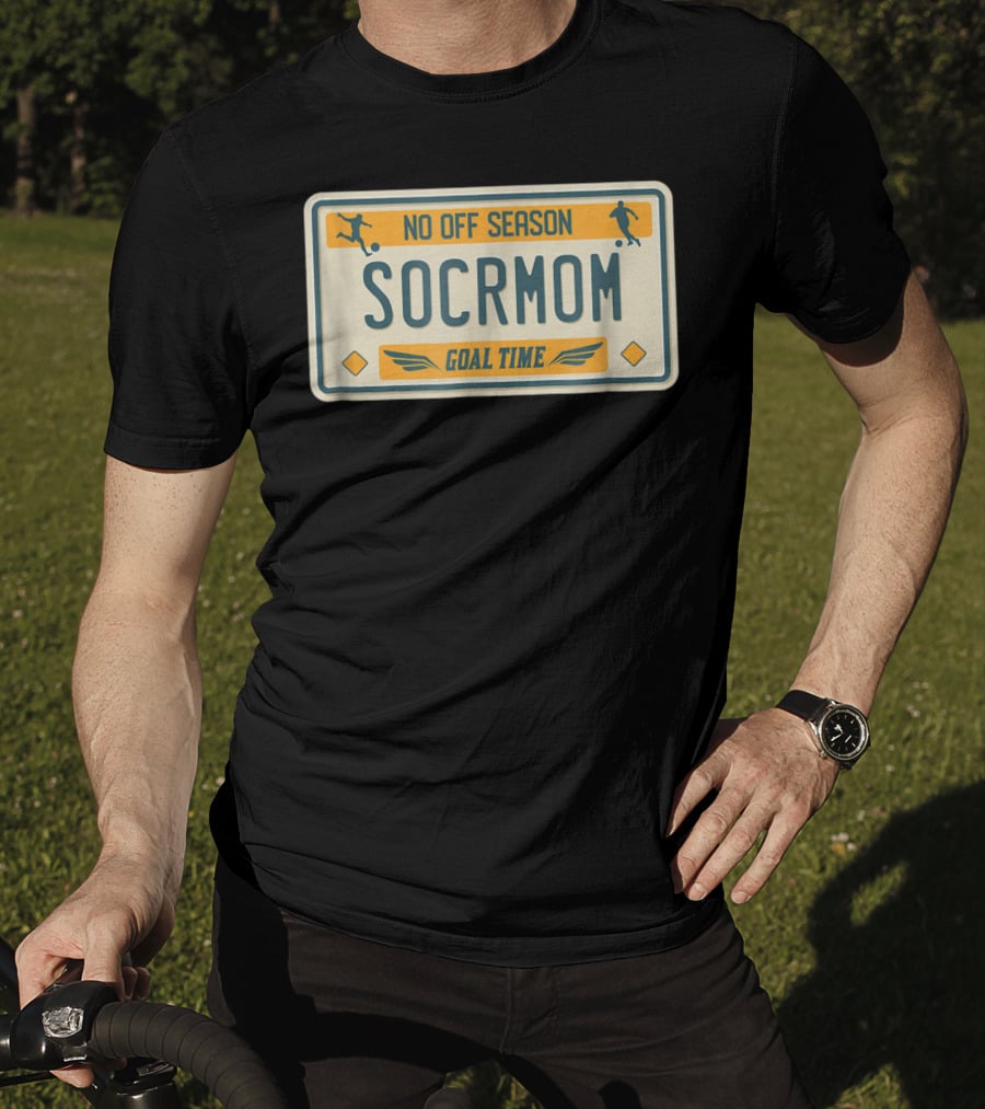 No Off Season Goal Time SOCRMOM License Plate T-Shirt