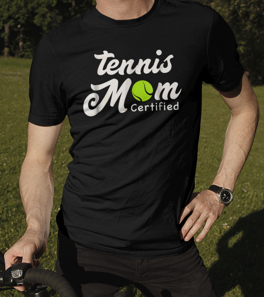Tennis Mom Certified With Green Tennis Ball T-Shirt