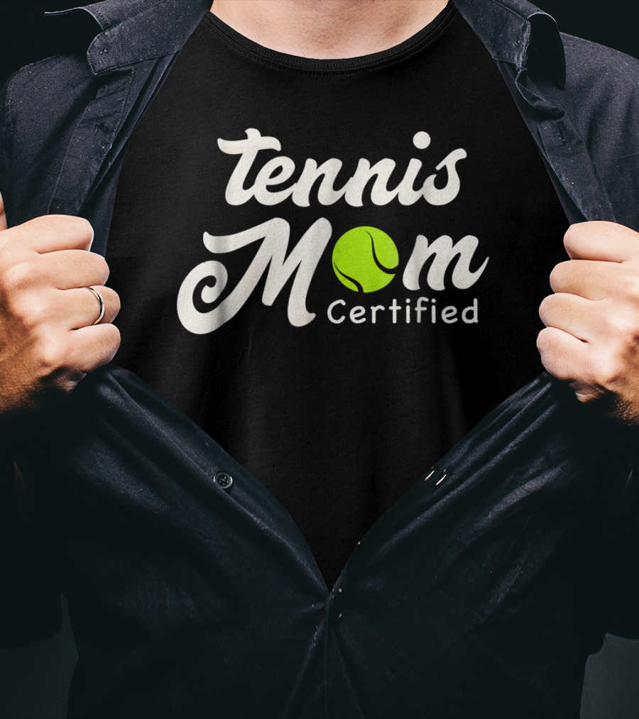 Tennis Mom Certified With Green Tennis Ball T-Shirt