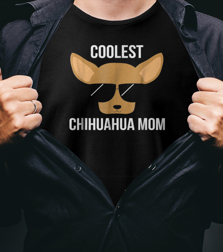 COOLEST CHIHUAHUA MOM T-Shirt