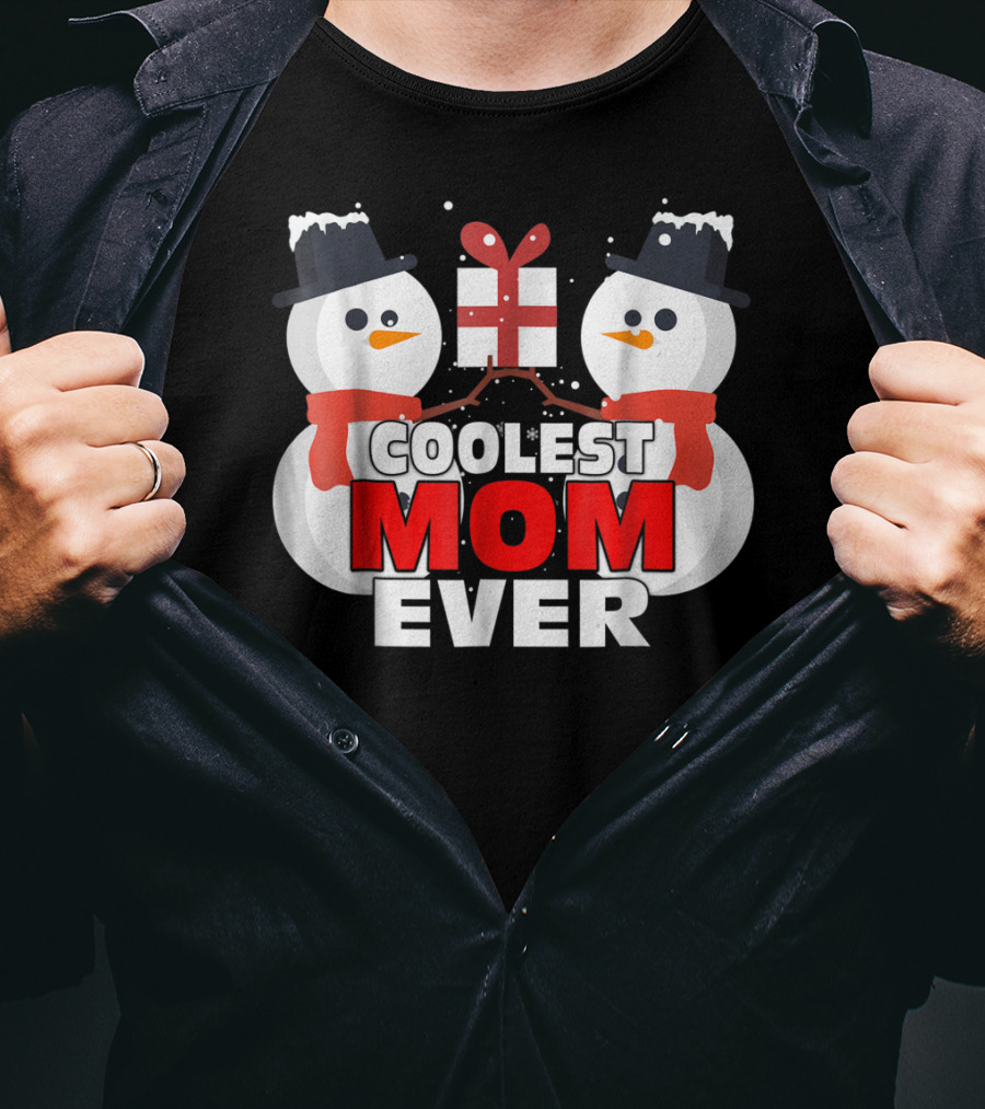 Coolest Mom Ever Snowman Xmas Gift Christmas Thanksgiving T-Shirt