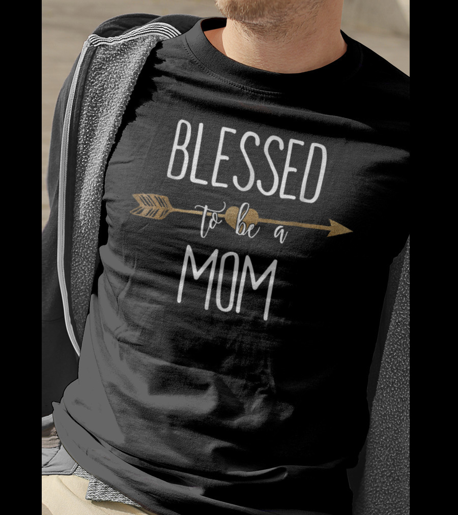 Blessed To Be A Mom Arrow T-Shirt