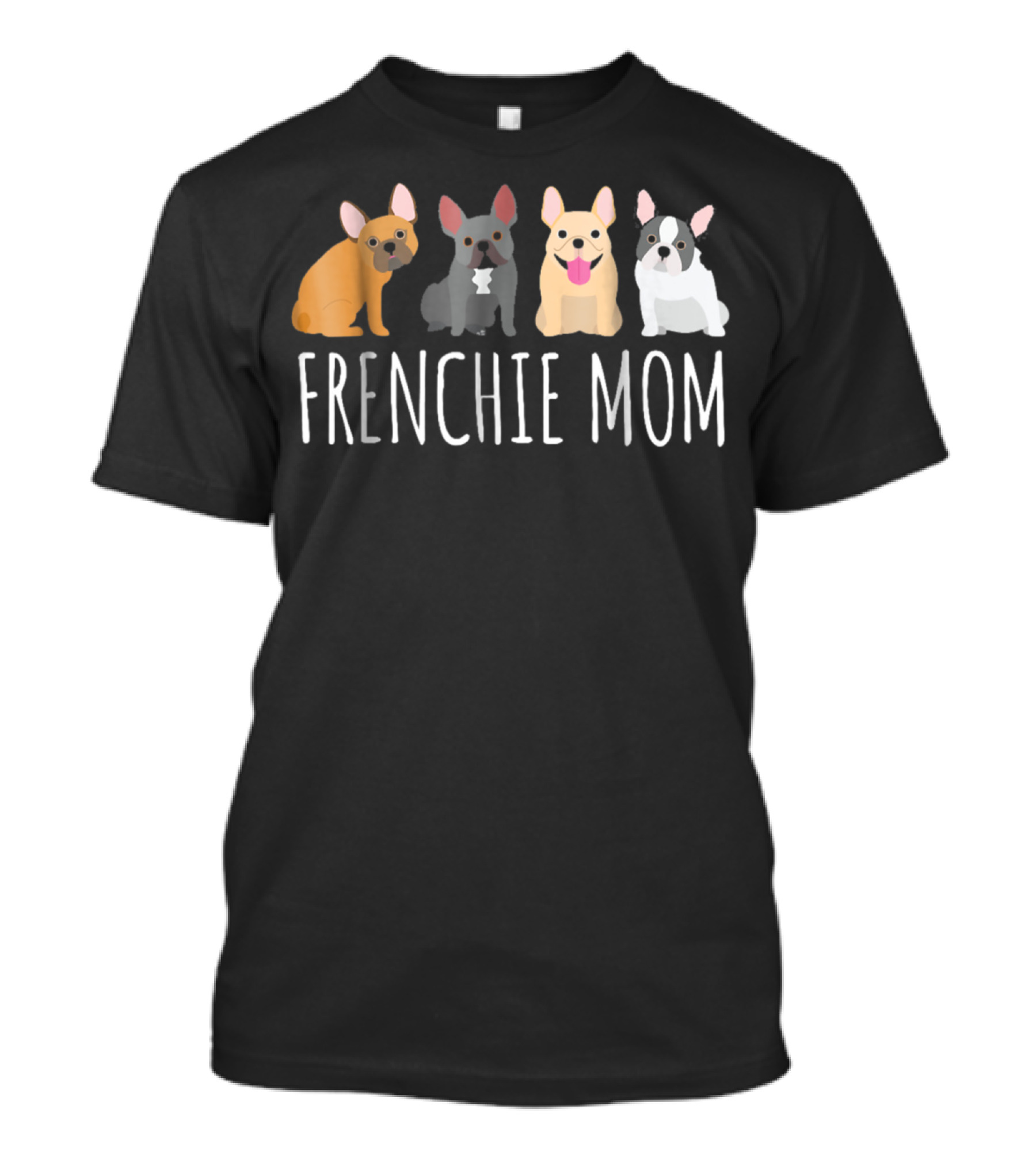 FRENCHIE MOM Cute Bulldog Frenchie T-Shirt