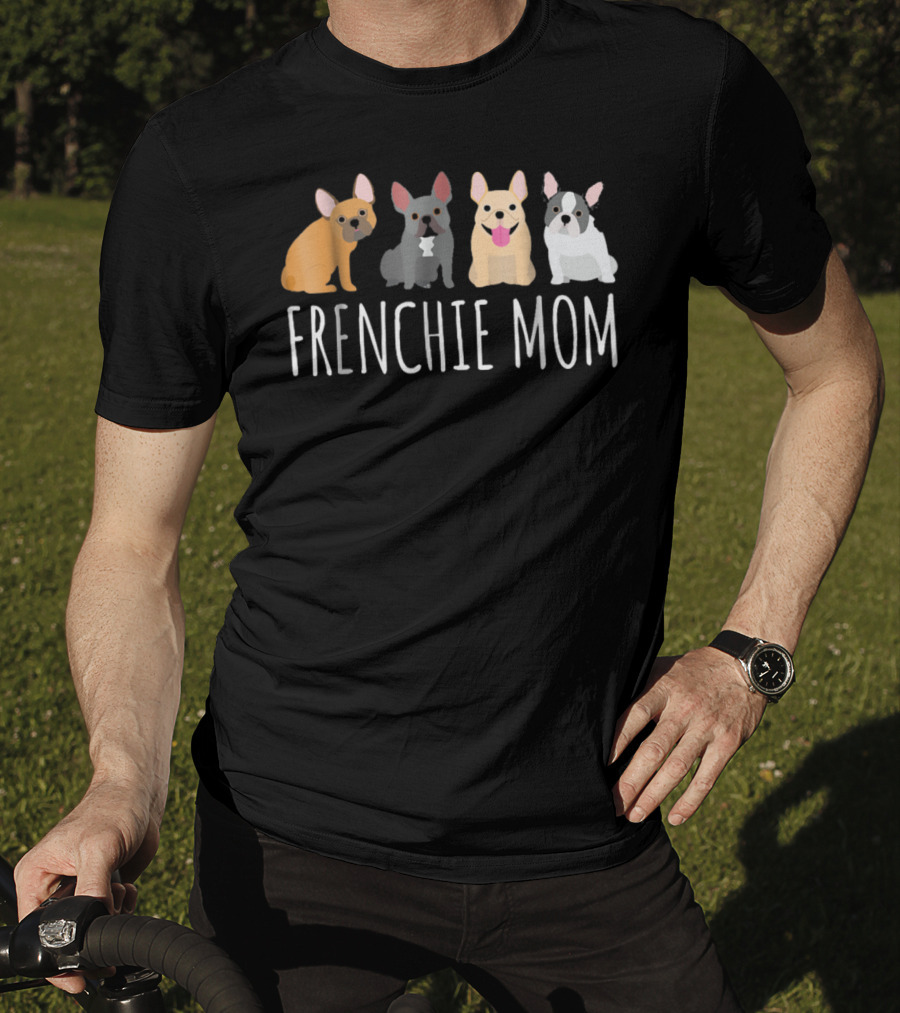 FRENCHIE MOM Cute Bulldog Frenchie T-Shirt