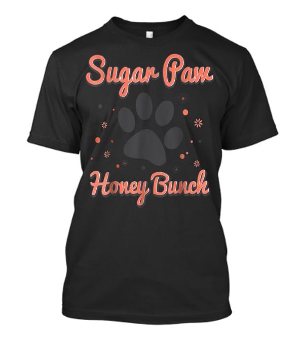 Sugar Paw Honey Bunch Cute Dog T-Shirt