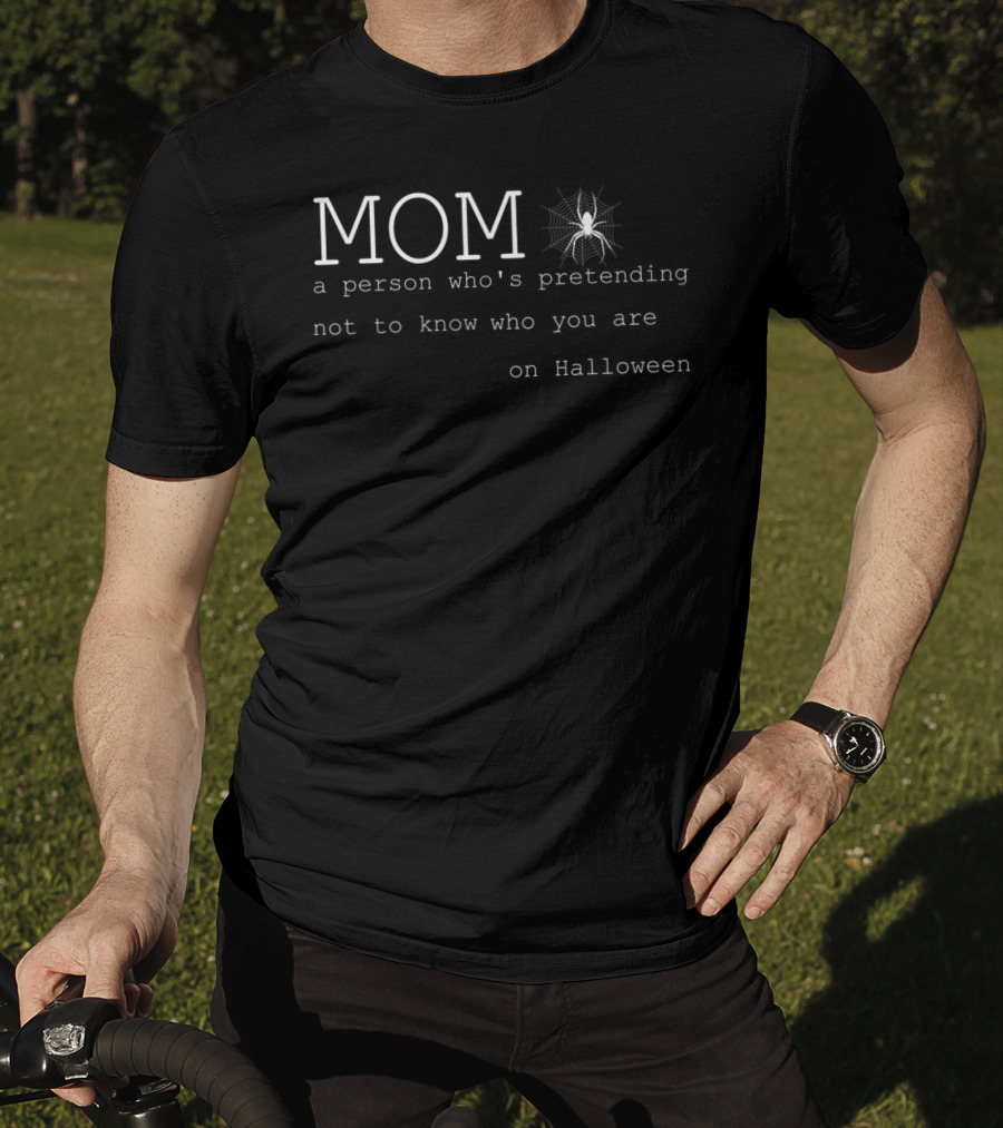 MOM Definition Pretending Not To Know You Halloween Spider T-Shirt