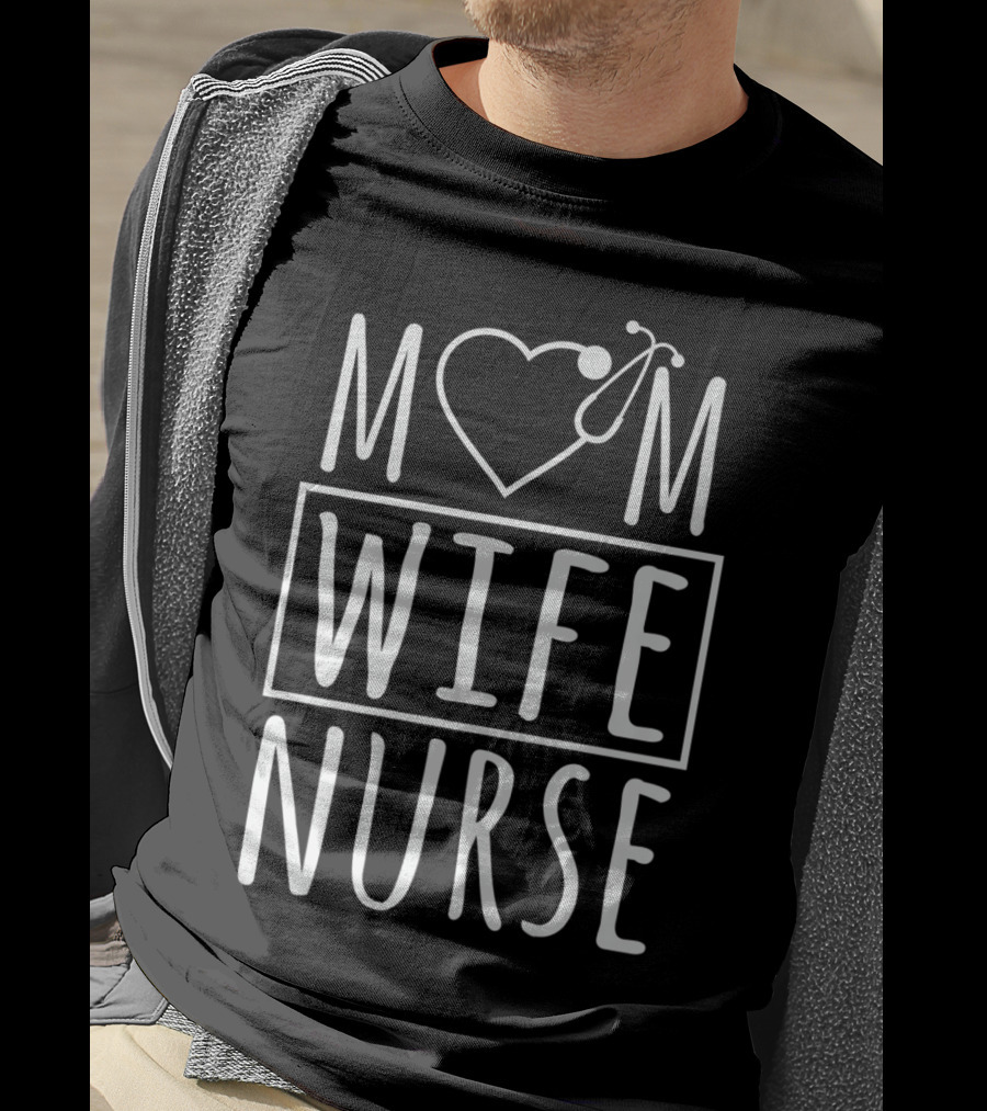 Mom Wife Nurse Heart Stethoscope T-Shirt