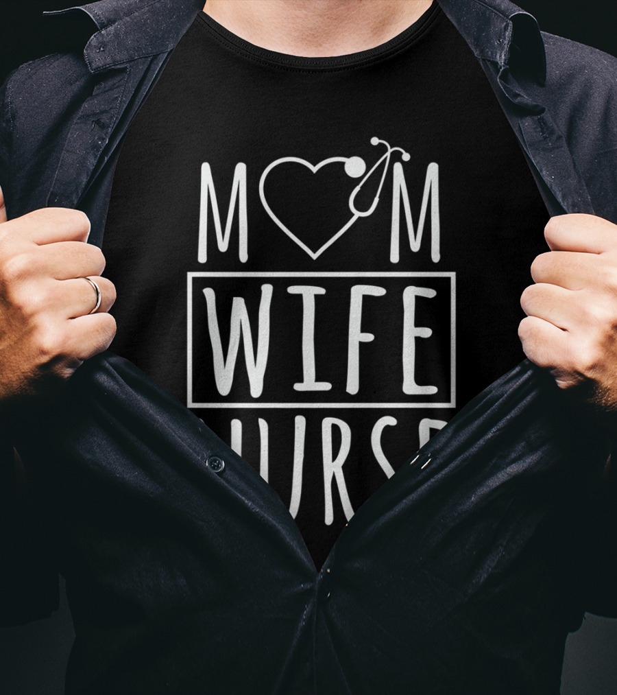 Mom Wife Nurse Heart Stethoscope T-Shirt