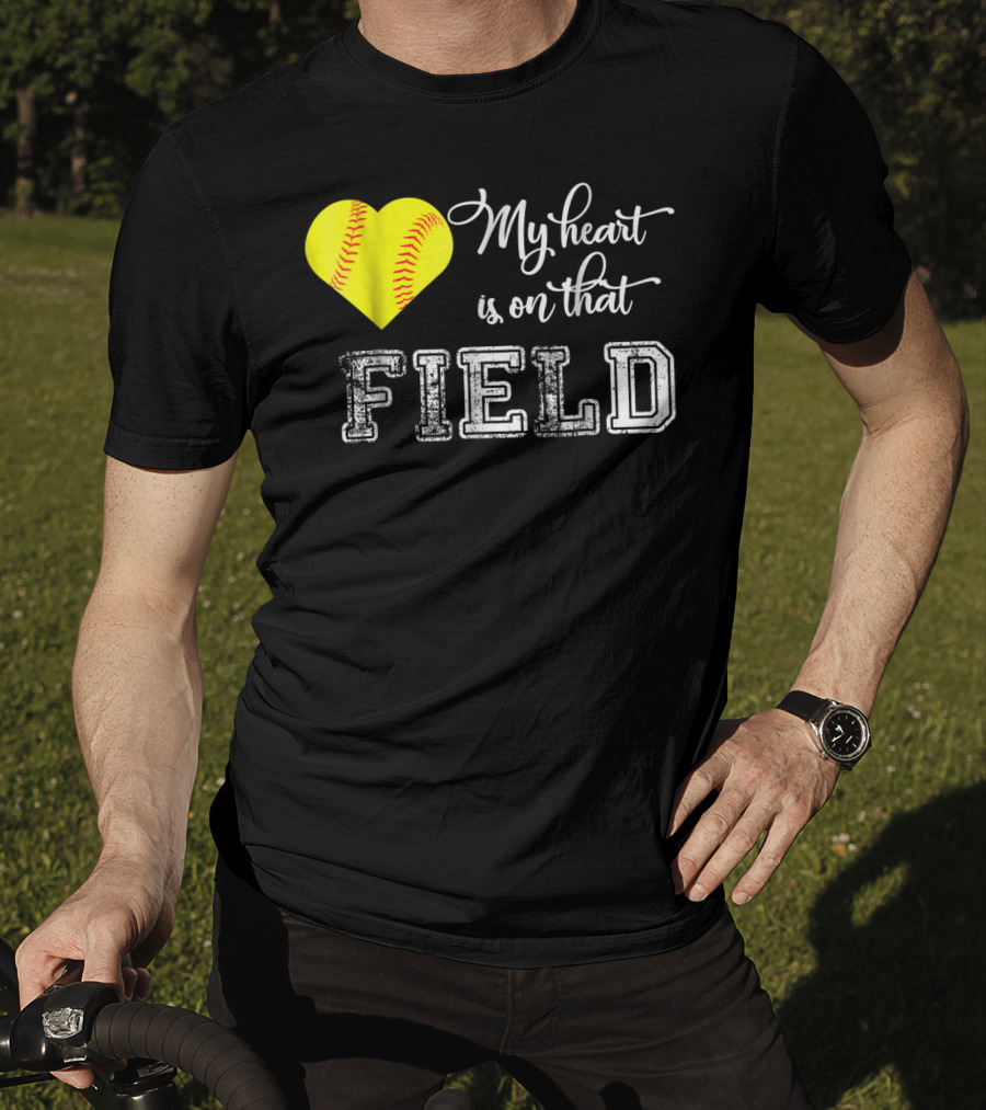 My Heart Is On That Field Softball Heart T-Shirt
