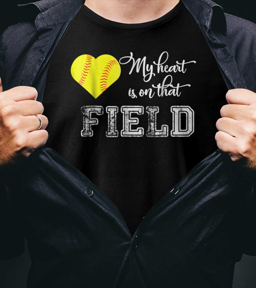 My Heart Is On That Field Softball Heart T-Shirt