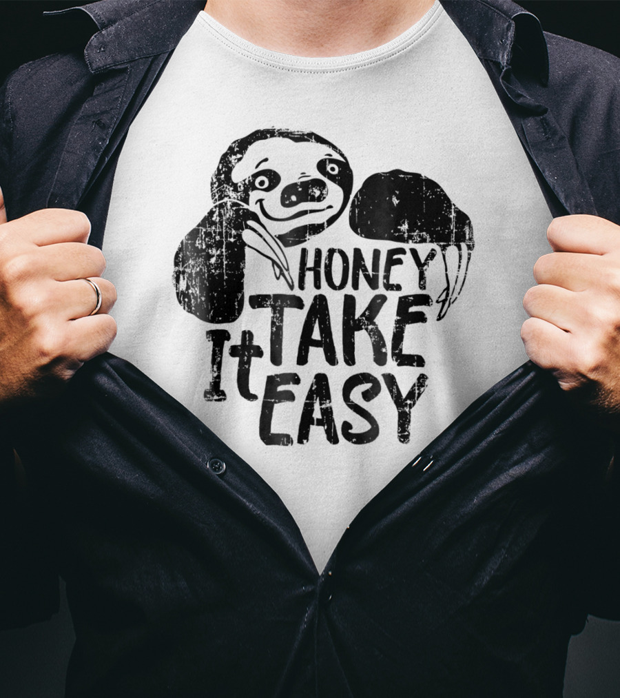 Honey Take It Easy Cute Sloth T-Shirt