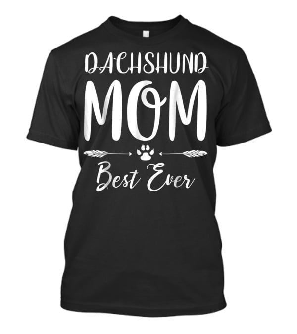 Dachshund Mom Best Ever Dog Lovers Paw Feathers T-Shirt