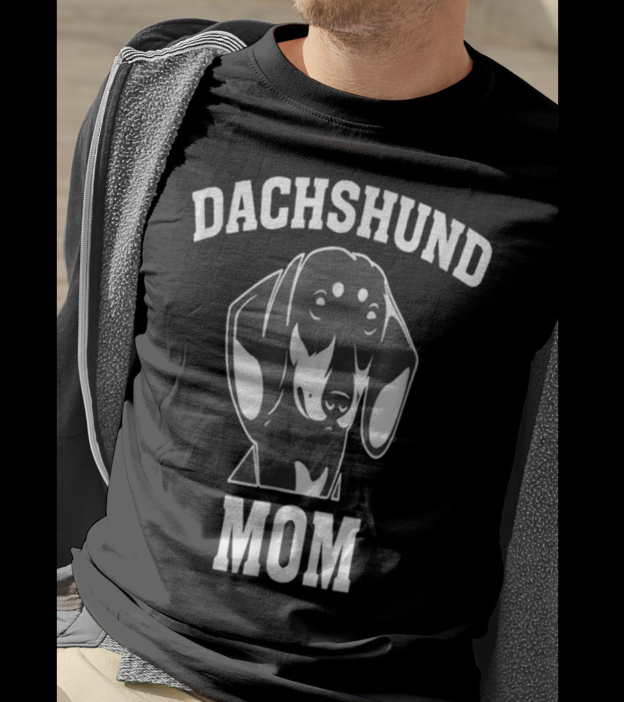 Dachshund Mom Funny For Dachshund Lovers Dog Mother T-Shirt