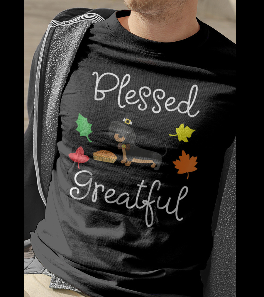 Blessed Greatful Dachshund Thanksgiving Dog Mom T-Shirt
