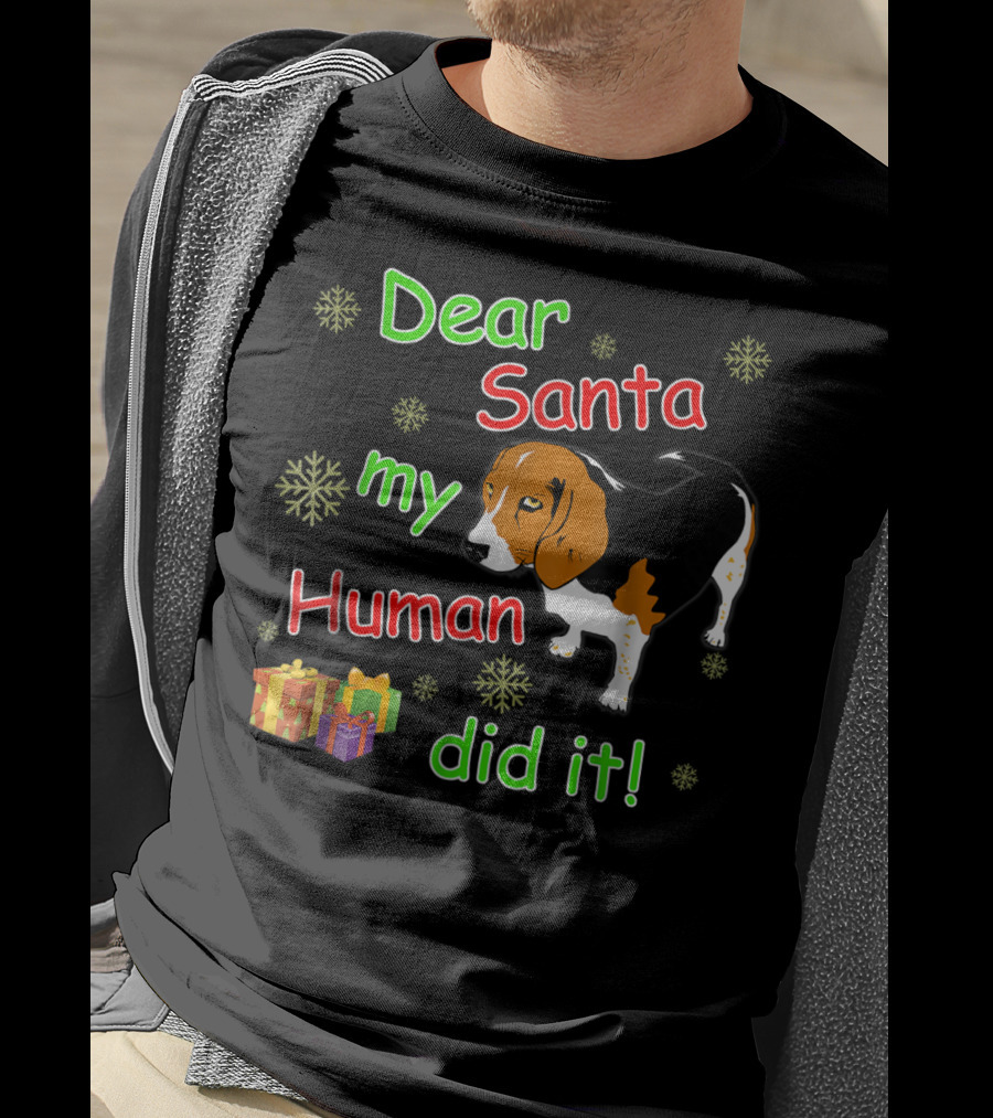 Dear Santa My Human Did It Beagle Snowflakes Gifts T-Shirt