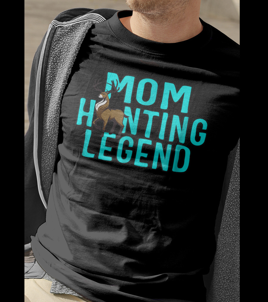 Mom Hunting Legend Deer T-Shirt