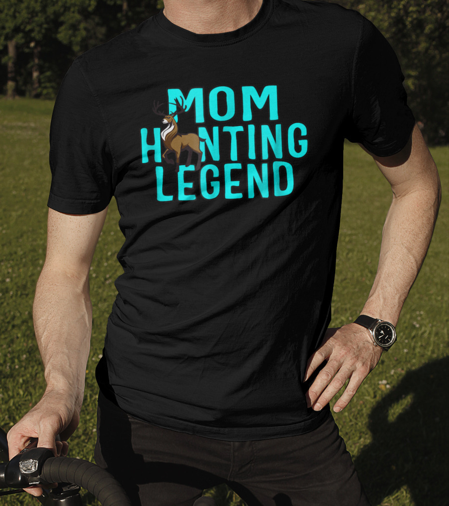 Mom Hunting Legend Deer T-Shirt