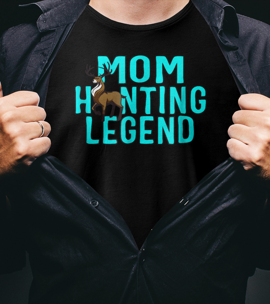 Mom Hunting Legend Deer T-Shirt