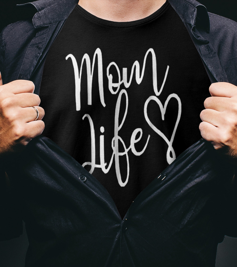 Mom Life Heart T-Shirt