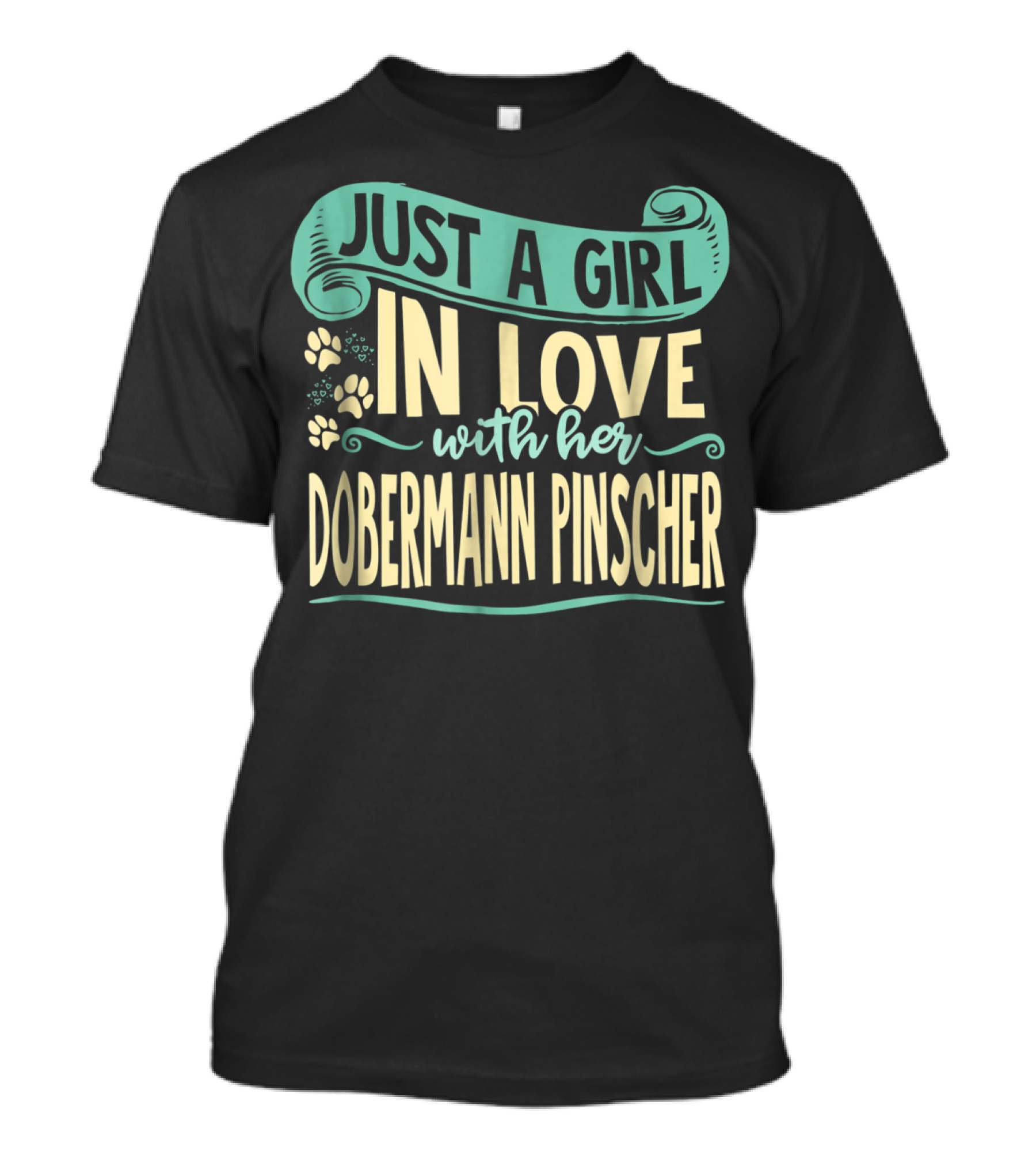Just A Girl IN Love With Her Dobermann Pinscher T-Shirt