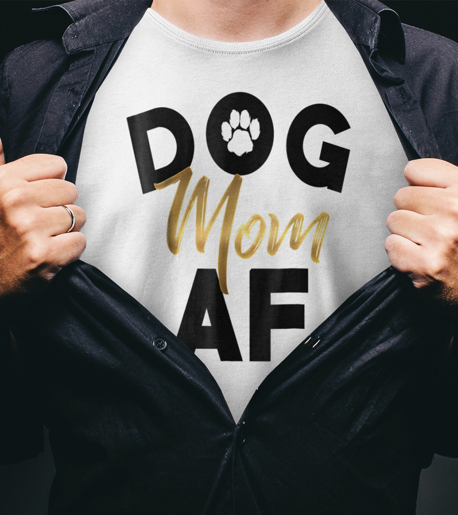 Dog Mom AF Paw Print Gold Text T-Shirt