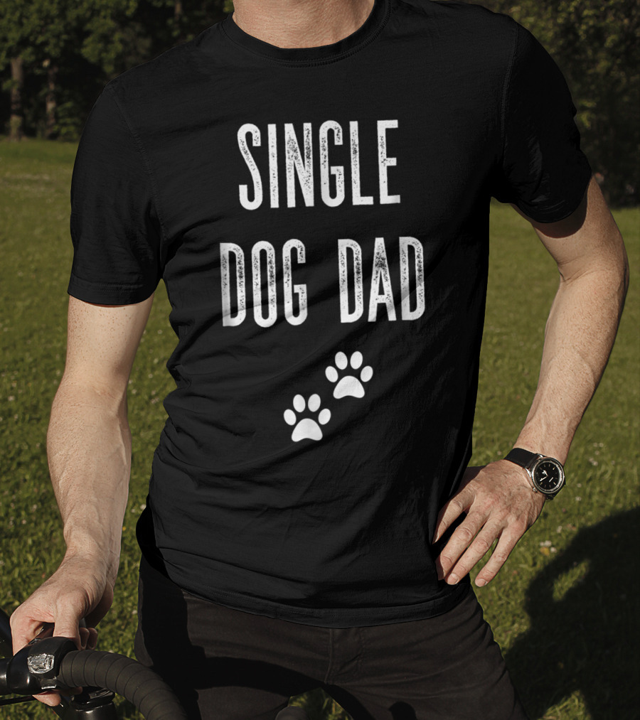SINGLE DOG DAD Paws T-Shirt