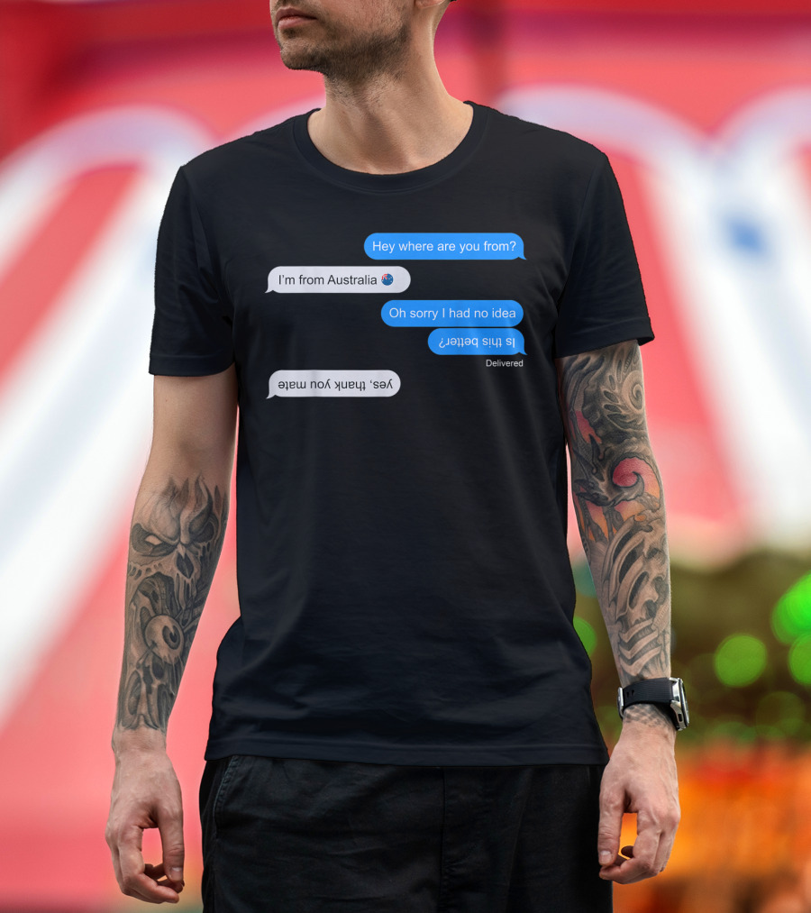 I'm From Australia Funny Upside Down Text Chat with Flag Emoji T-Shirt