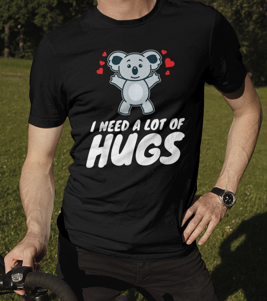 I Need A Lot Of Hugs Koala With Hearts Party Mood T-Shirt