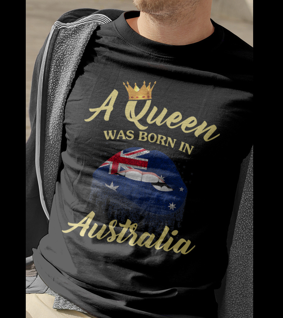 A Queen Was Born In Australia Lips With Crown And Flag T-Shirt