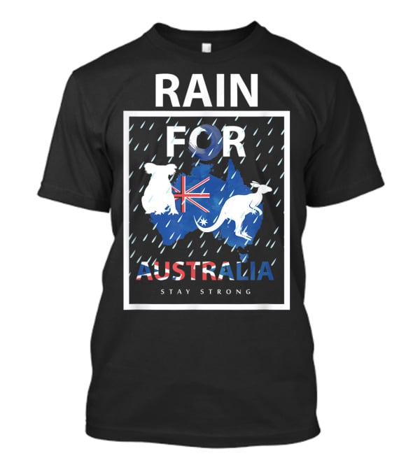 Rain For Australia Stay Strong Koala Kangaroo Flag T-Shirt