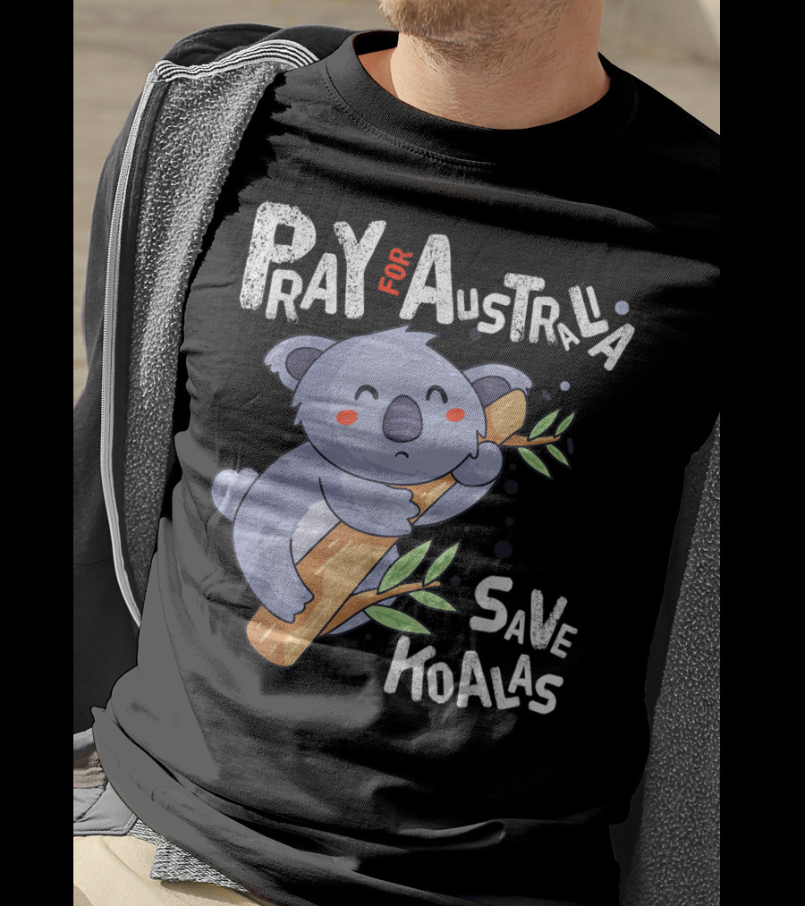 Pray For Australia Save Koalas T-Shirt