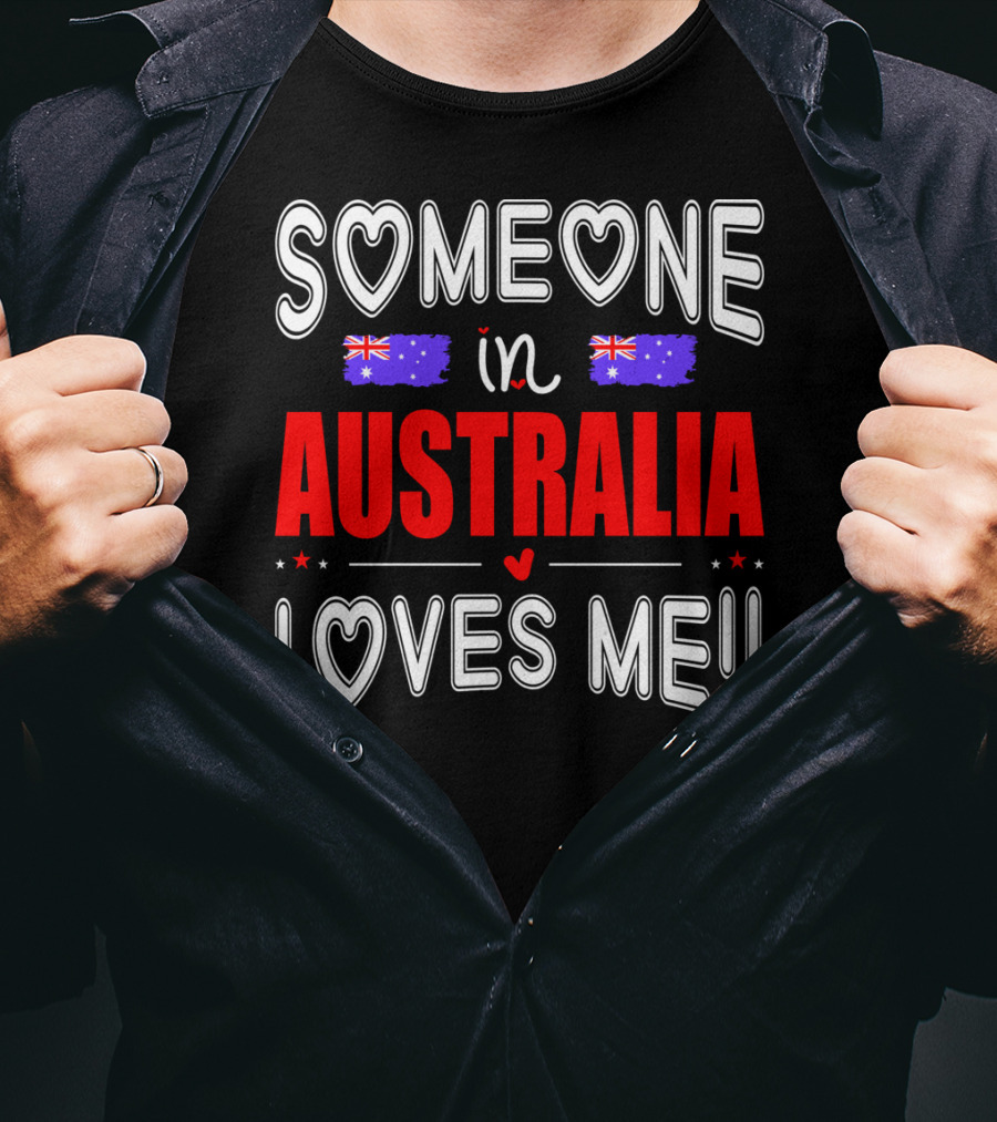 Someone IN Australia Loves ME Australian Flag Hearts T-Shirt