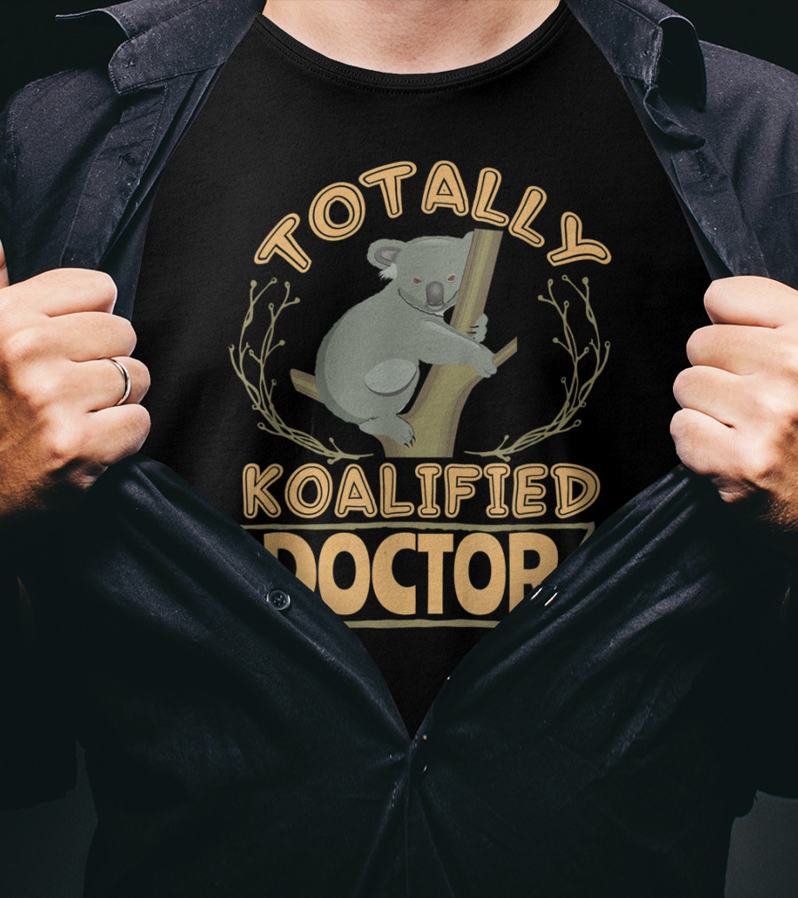 Totally Koalified Doctor Koala Australia Traveller T-Shirt