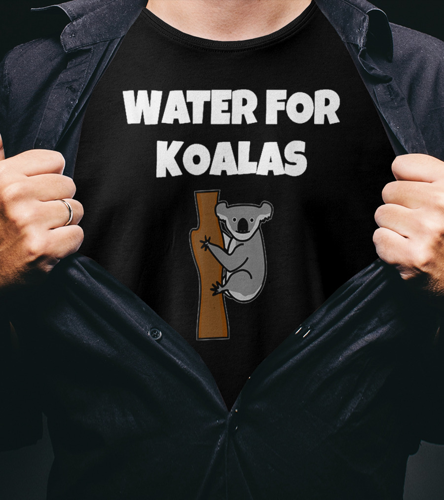 Water For Koalas In Australia Koala Climbing Tree T-Shirt