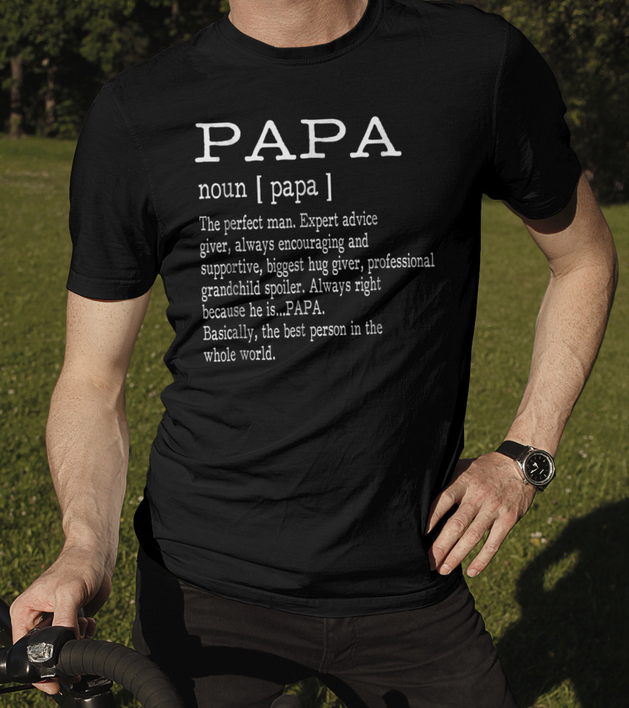 Papa Definition Noun Expert Advice Giver Grandchild Spoiler Father's Day T-Shirt