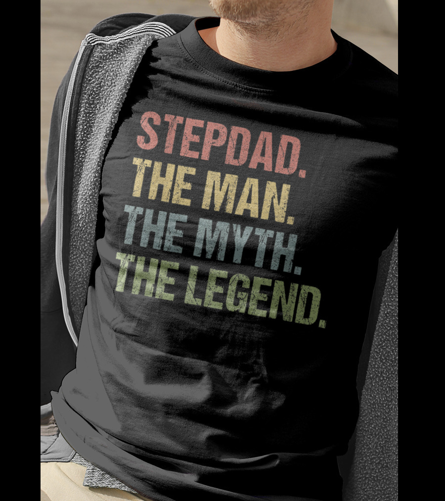 Stepdad The Man The Myth The Legend T-Shirt