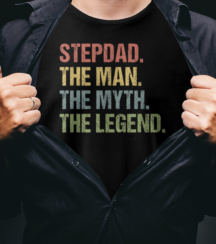 Stepdad The Man The Myth The Legend T-Shirt