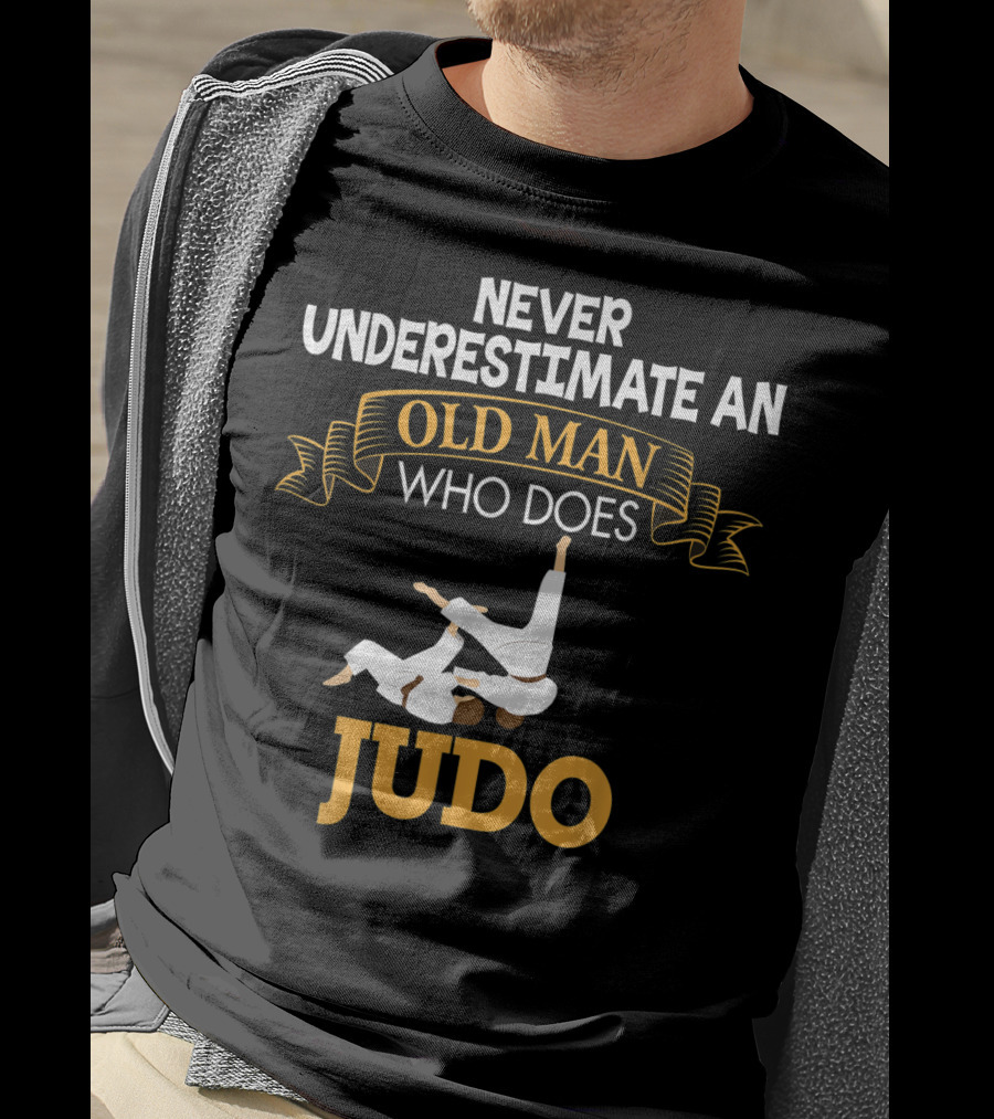 Never Underestimate An Old Man Who Does Judo T-Shirt