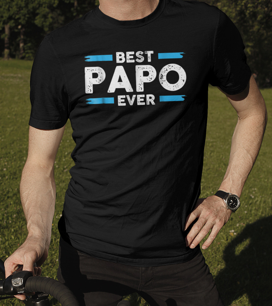 Best Papo Ever Dad Life Father T-Shirt
