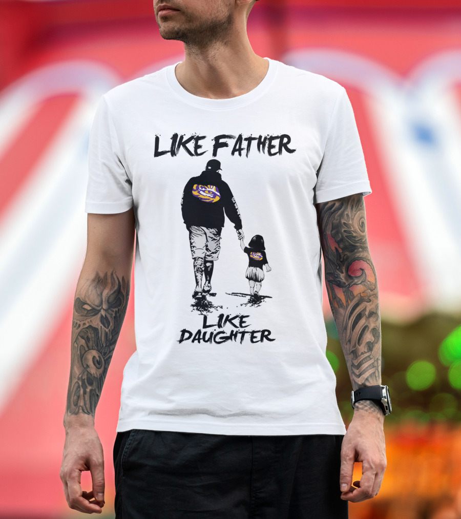 LSU Tigers Like Father Like Daughter Fan Walking Together T-Shirt