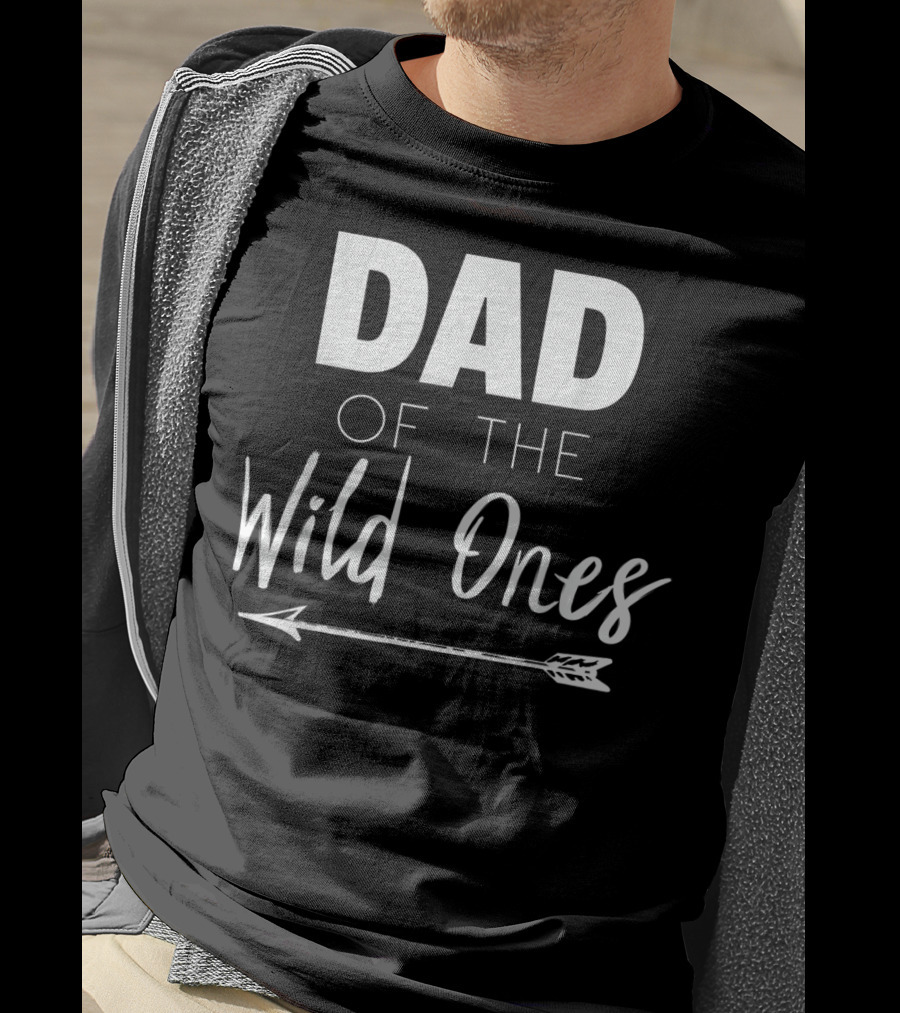 Dad Of The Wild Ones With Arrow T-Shirt