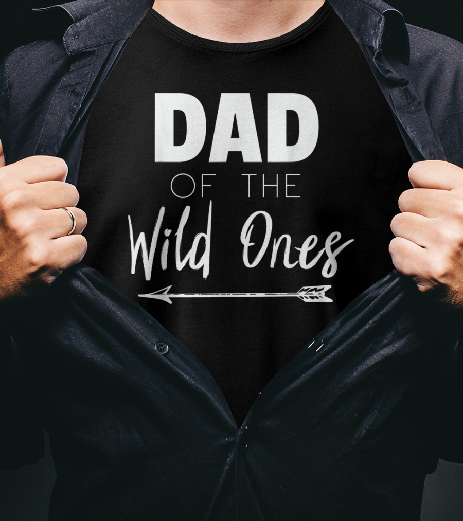 Dad Of The Wild Ones With Arrow T-Shirt