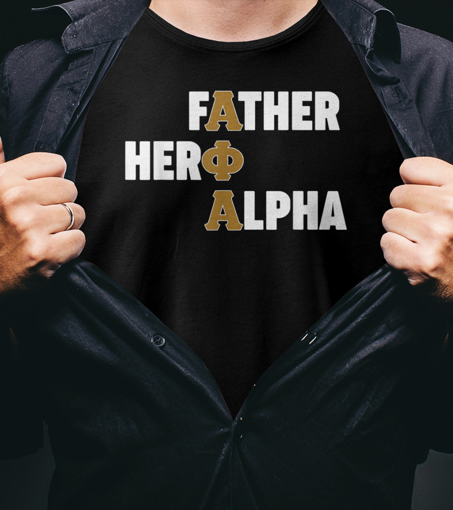 Father Hero Alpha ΦΑ Fraternity T-Shirt