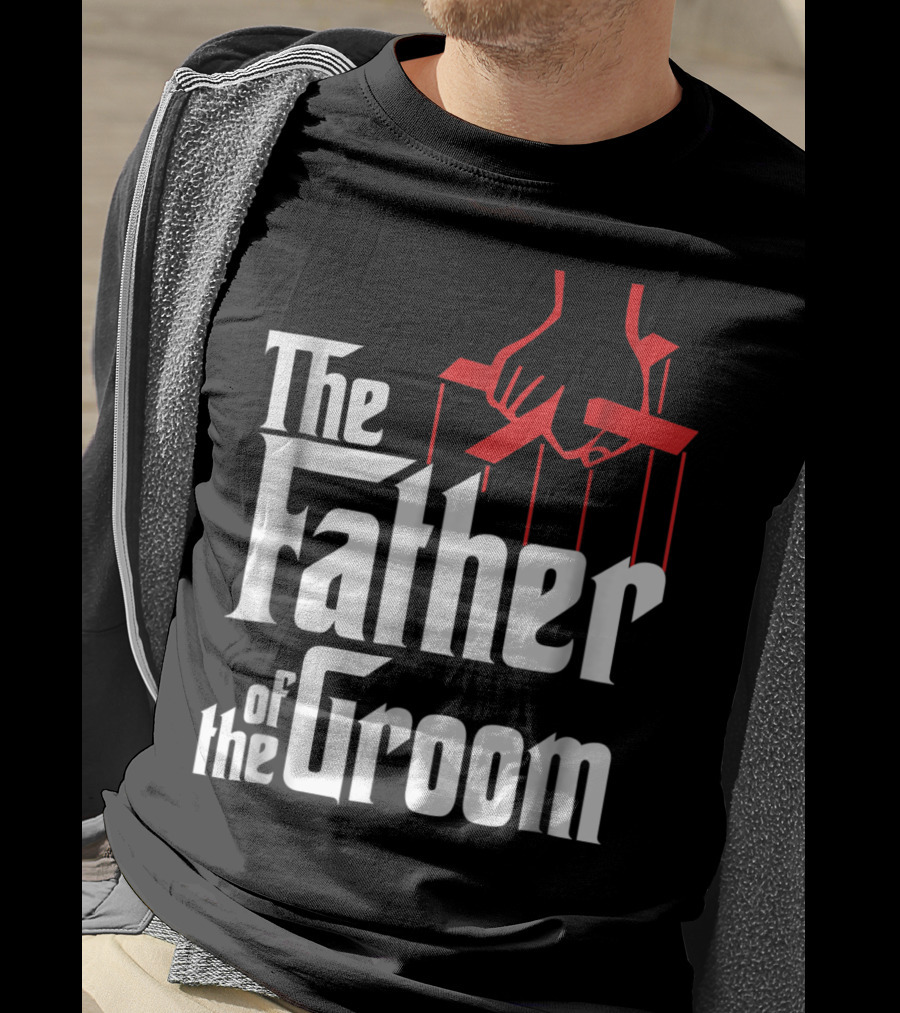 The Father Of The Groom Puppet Strings Font T-Shirt
