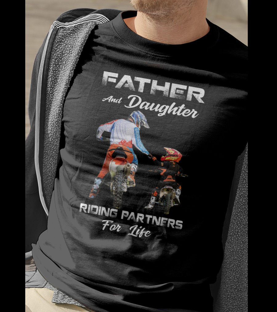 Father And Daughter Riding Partners For Life Motocross Adventure Duo T-Shirt