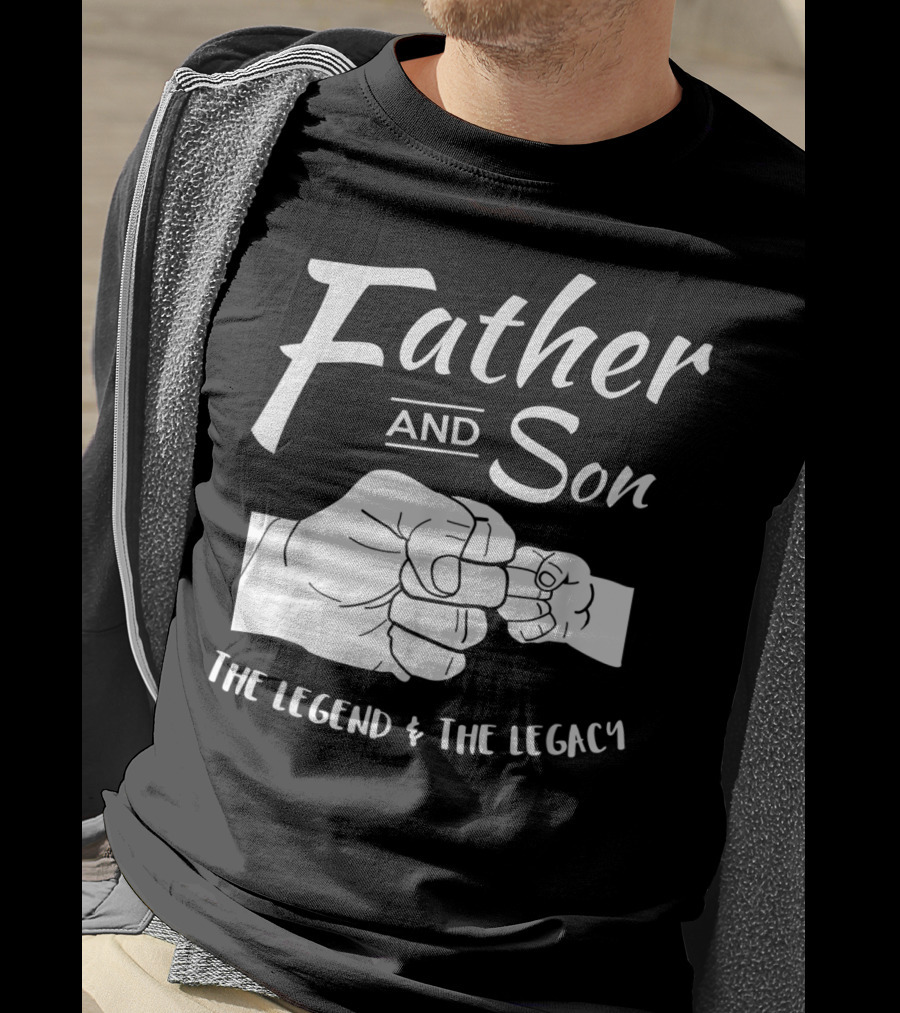 Father And Son The Legend And The Legacy T-Shirt