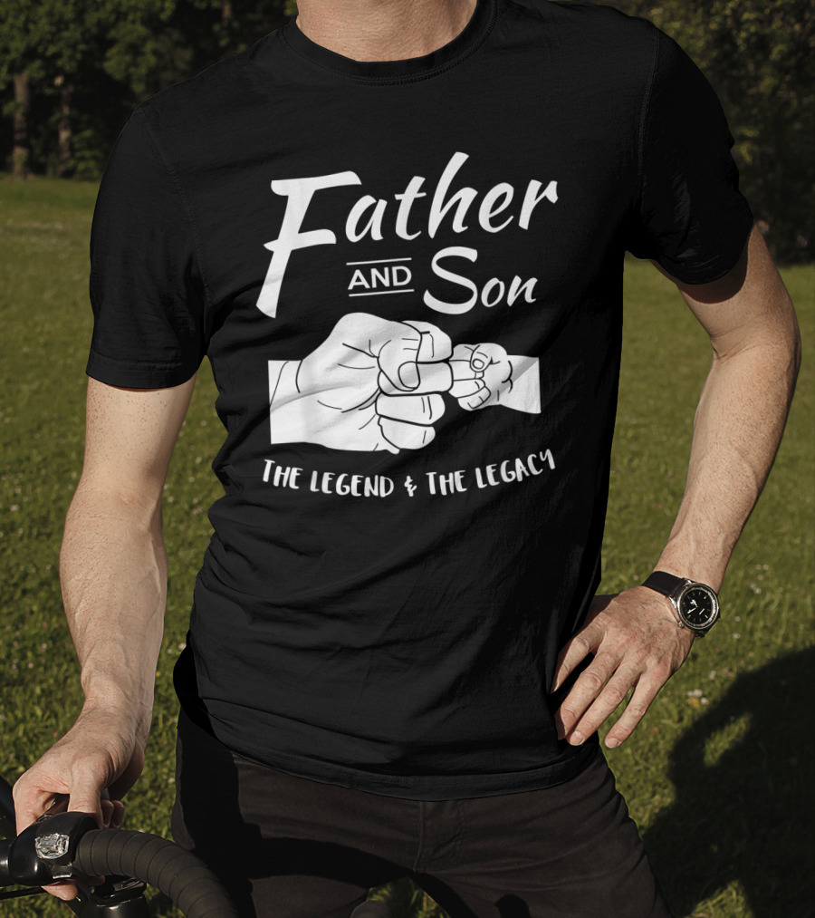 Father And Son The Legend And The Legacy T-Shirt