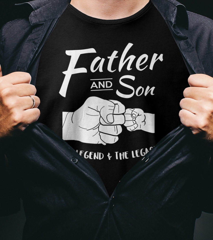 Father And Son The Legend And The Legacy T-Shirt