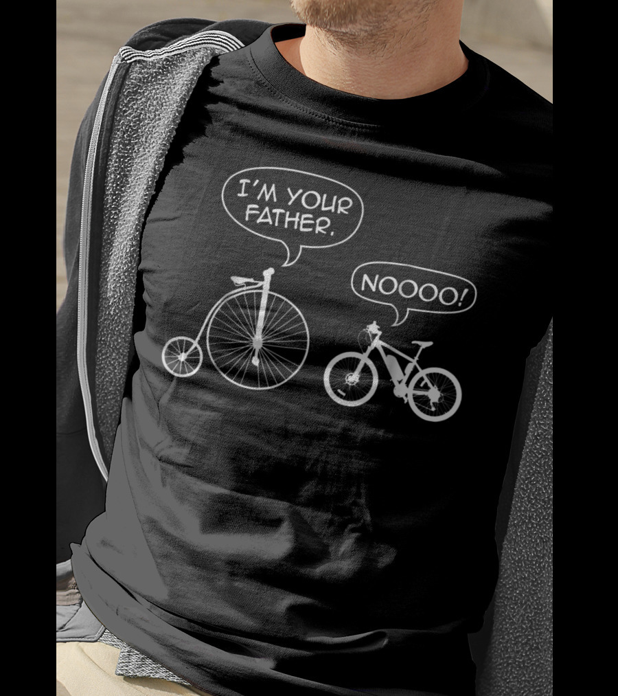 Funny I Am Your Father Bicycle NOOOO Perfect T-Shirt