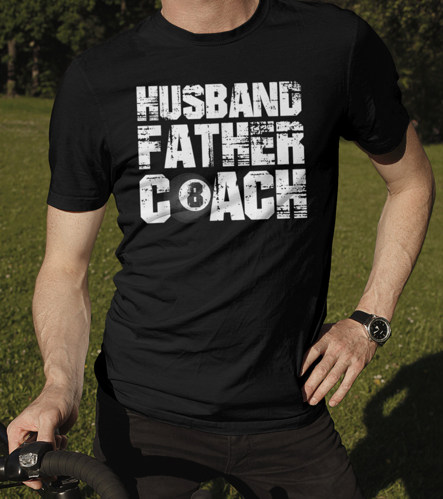 Husband Father Coach 8 Ball Billiard Dad Daddy T-Shirt